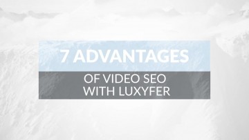 Video Seo with Luxyfer the video optimization service, boost video on top of search engine and supporting your digital marketing strategy, campaign analysis guaranteeing quicker and stable results, is the best marketing content to get engagement